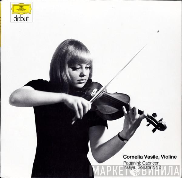 , Cornelia Vasile / Niccolò Paganini  Eugène Ysaÿe  - Cornelia Vasile, Violine - Paganini: Capricen, Ysaye: Sonate Nr.2