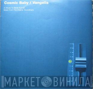 / Cosmic Baby  Vangelis  - A Tribute To Blade Runner / Music From The Original Soundtrack