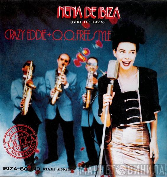 + Crazy Eddie  Q.Q. Freestyle  - Nena De Ibiza (Girl Of Ibiza)