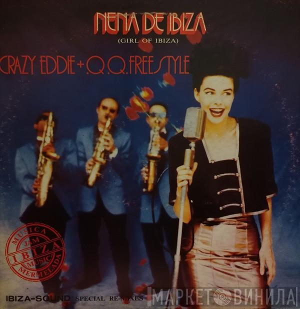 + Crazy Eddie  Q.Q. Freestyle  - Nena De Ibiza (Girl Of Ibiza) (Special Re-Mixes)