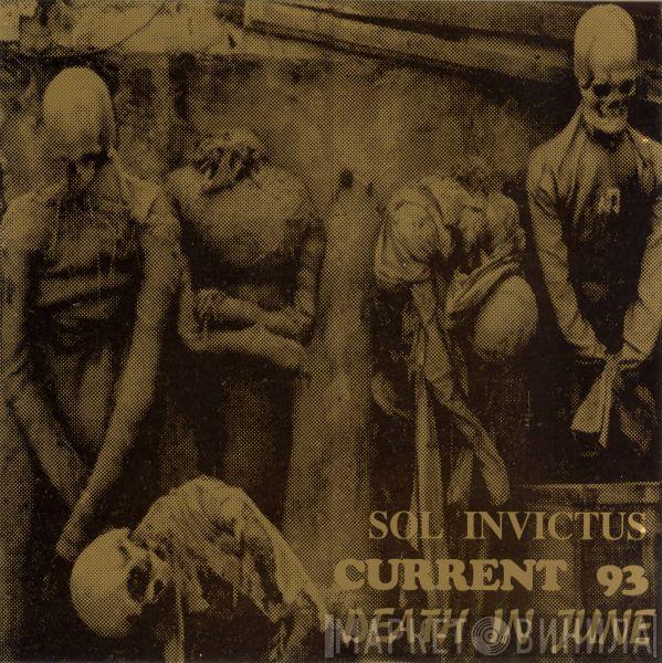 / Current 93 / Death In June  Sol Invictus  - The Day Of Dawn
