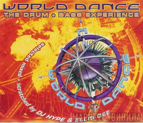 + DJ Hype  Ellis Dee  - World Dance - The Drum + Bass Experience