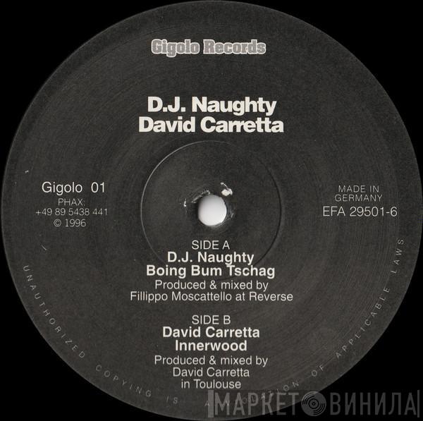 / DJ Naughty  David Carretta  - Boing Bum Tschag / Innerwood