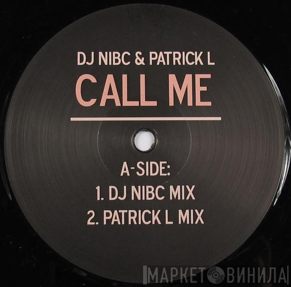 & DJ Nibc  Patrick L  - Call Me
