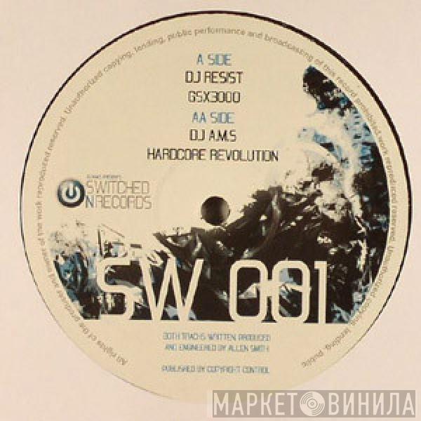 / DJ Resist  AMS  - GSX3000 / Hardcore Revolution