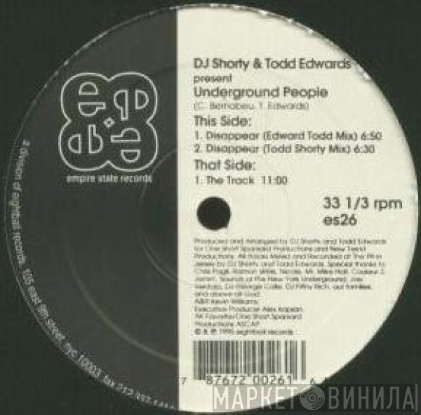 & DJ Shorty Present Todd Edwards  Underground People  - Disappear