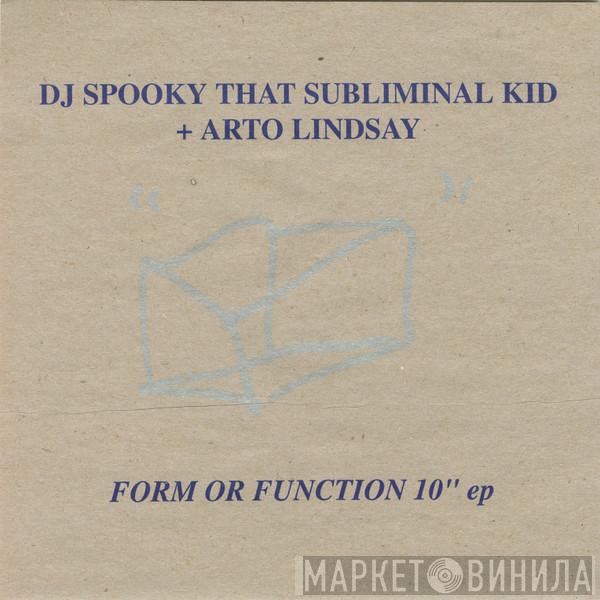 + DJ Spooky  Arto Lindsay  - Form Or Function