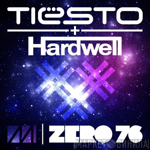 + DJ Tiësto  Hardwell  - Zero 76