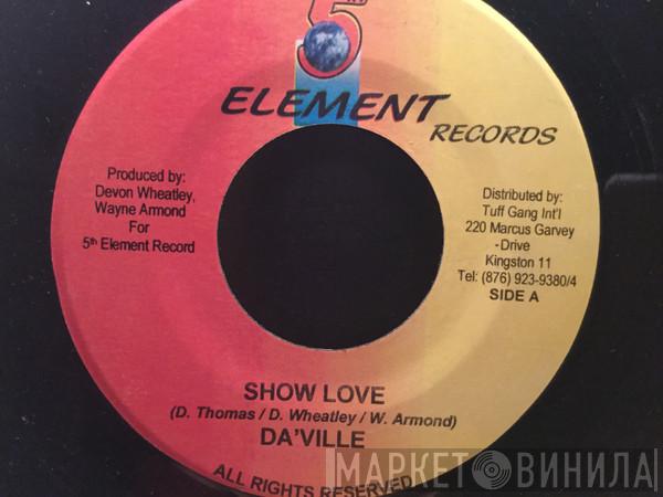 / Da'Ville  Etana  - Show Love / Time