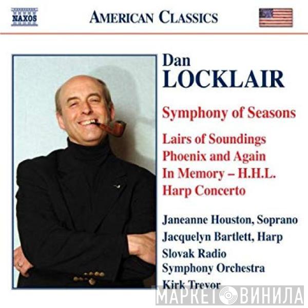 , Dan Locklair  Slovak Radio Symphony Orchestra  - Symphony of Seasons / Lairs of Soundings / Phoenix and Again / In Memory - H.H.L. / Harp Concerto