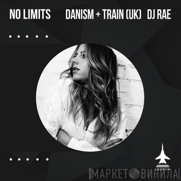 + Danism , Train   DJ Rae  - No Limits