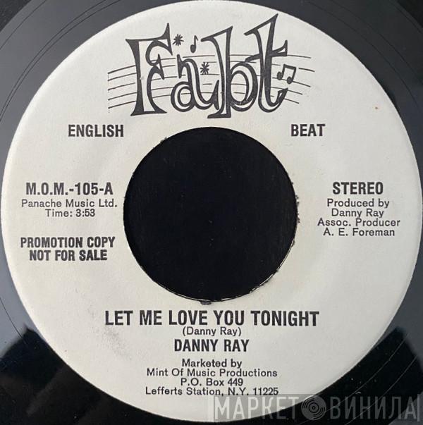 / Danny Ray  & Shirley James  Danny Ray   - Let Me Love You Tonight / Why Don’t You Spend The Night