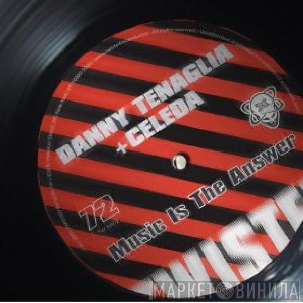 + Danny Tenaglia  Celeda  - Music Is The Answer Part 1 (2008 Remixes)