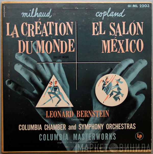 / Darius Milhaud / Aaron Copland Conducting Leonard Bernstein And Columbia Chamber Orchestra  Columbia Symphony Orchestra  - La Création Du Monde (Ballet Nègre) / El Salón México