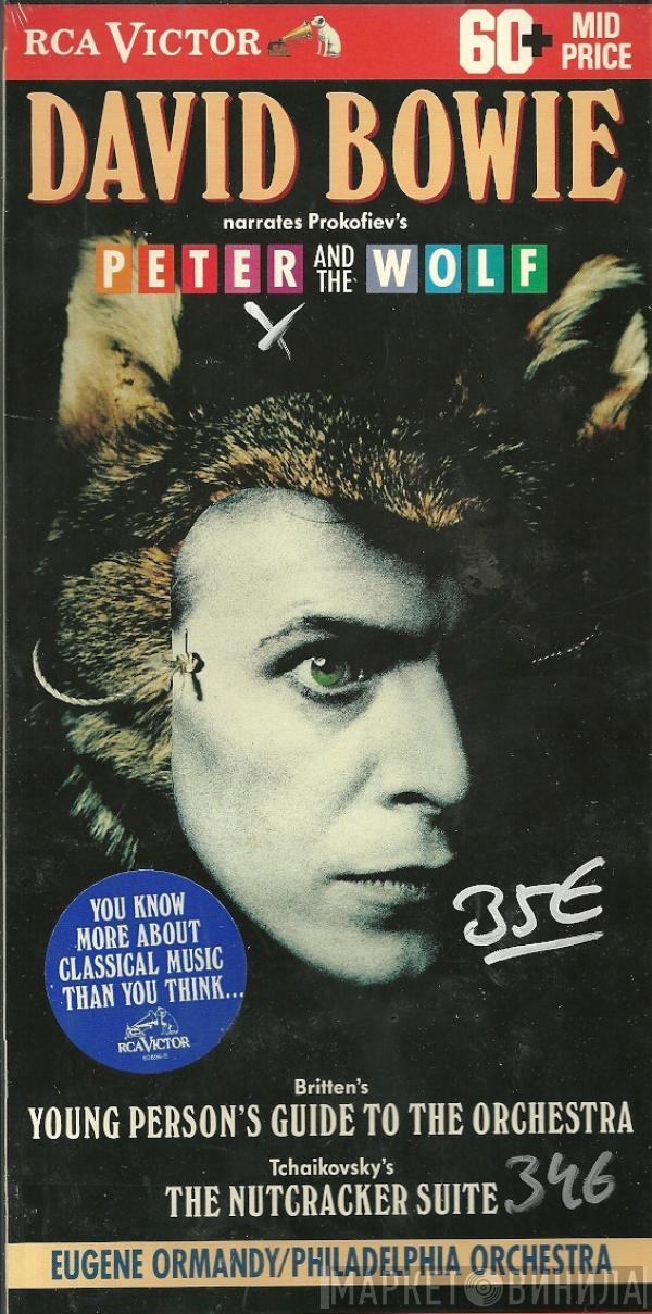 - David Bowie / Eugene Ormandy  The Philadelphia Orchestra  - David Bowie Narrates Prokofiev's Peter And The Wolf