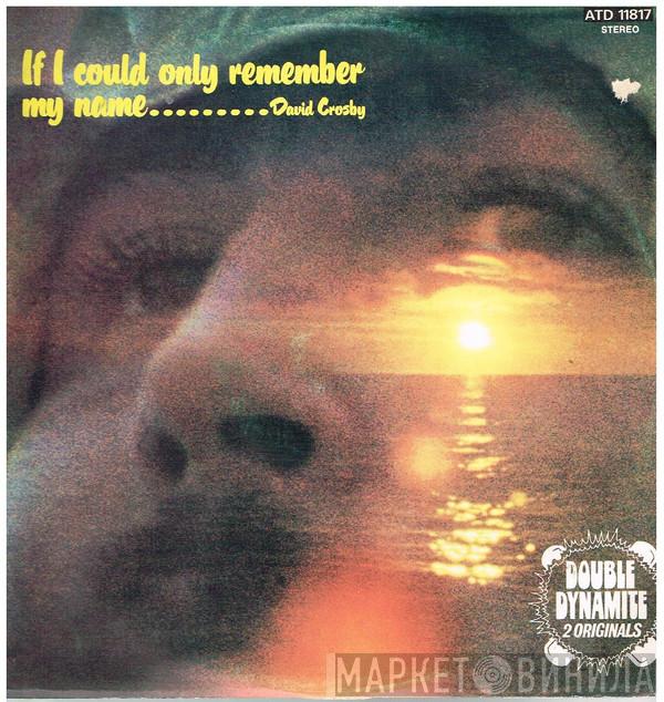 / David Crosby  Graham Nash  - If I Could Only Remember My Name... / Songs For Beginners