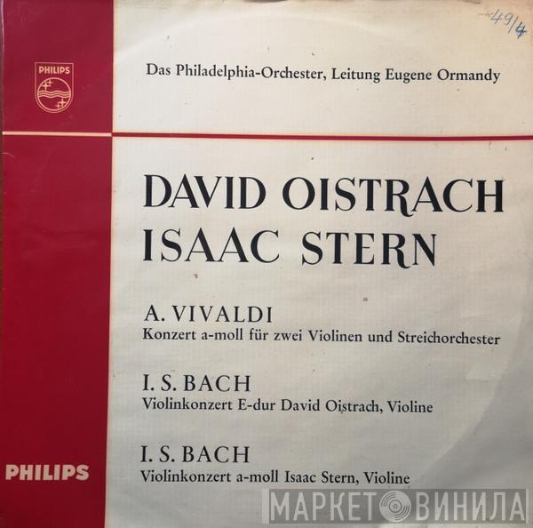 , David Oistrach - Isaac Stern , Antonio Vivaldi - Johann Sebastian Bach , The Philadelphia Orchestra  Eugene Ormandy  - Konzert A-Moll Für Zwei Violinen Und Streichorchester / Violinkonzert E-Dur / Violinkonzert A-Moll