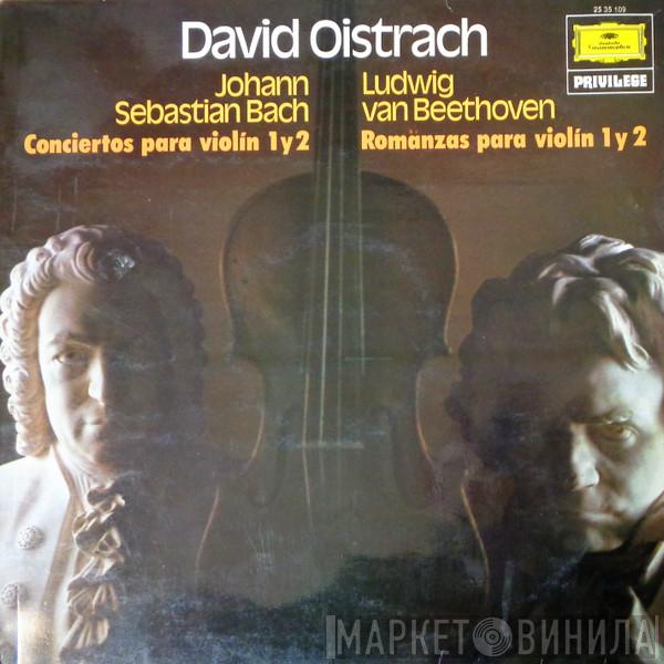- David Oistrach / Johann Sebastian Bach  Ludwig van Beethoven  - Conciertos Para Violin 1 y 2 / Romanzas Para Violin  1 y 2