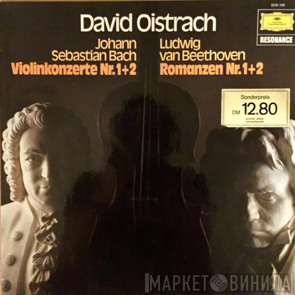 - David Oistrach / Johann Sebastian Bach  Ludwig van Beethoven  - Violinkonzerte Nr. 1+2 / Romanzen Nr. 1+2