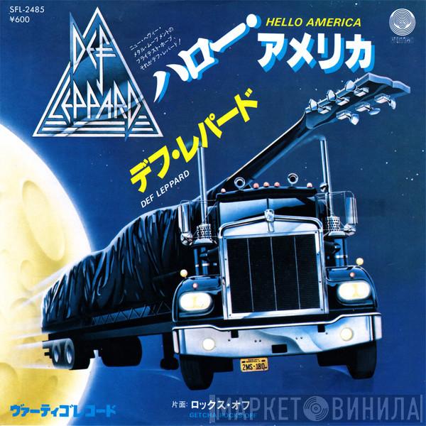 = Def Leppard  Def Leppard  - ハロー・アメリカ = Hello America