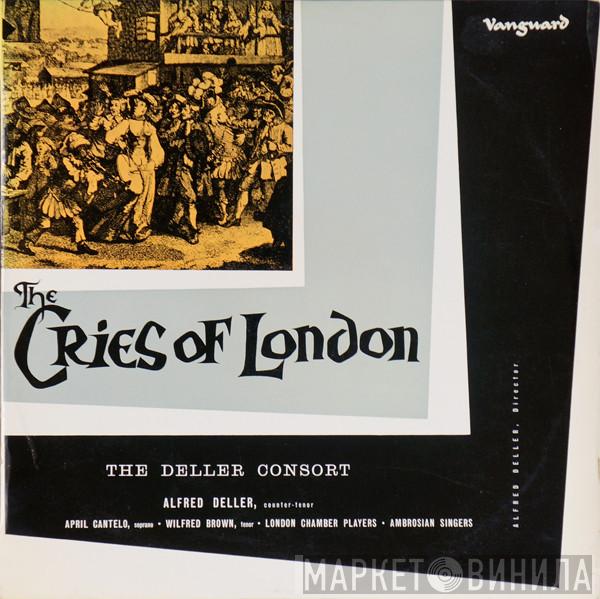 / Deller Consort / Alfred Deller / April Cantelo / Wilfred Brown / London Chamber Players  The Ambrosian Singers  - The Cries Of London