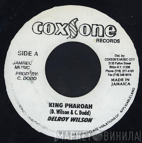 / Delroy Wilson , Delroy Wilson  The Wailers  - King Pharoah / I Want Justice