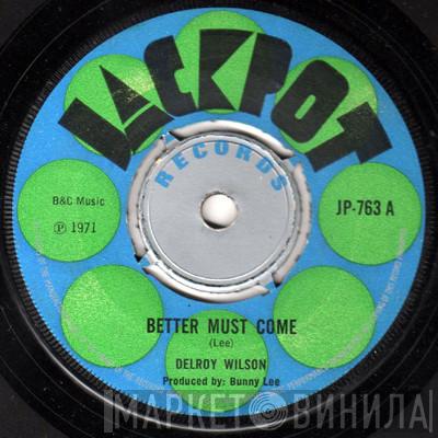 / Delroy Wilson  The Bunny Lee Allstars  - Better Must Come / Better Must Come Version