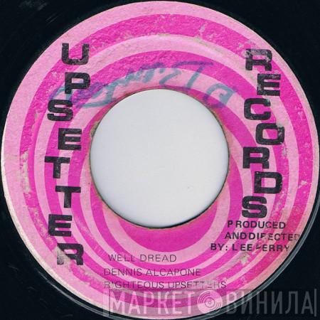 , Dennis Alcapone / The Upsetters  The Upsetters  - Well Dread / Dread A Dread