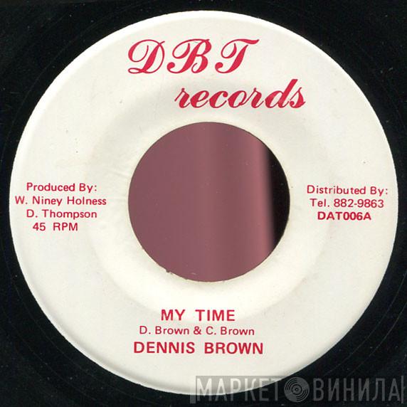 / Dennis Brown  The Observers  - My Time / Time Machine