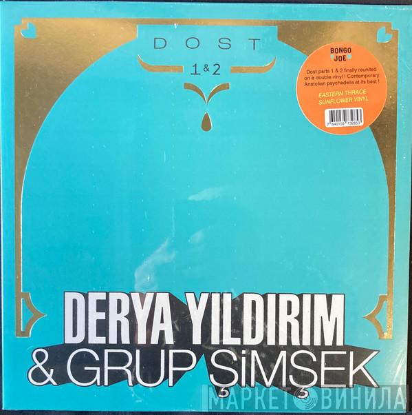 & Derya Yıldırım  Grup Şimşek  - Dost 1 & 2