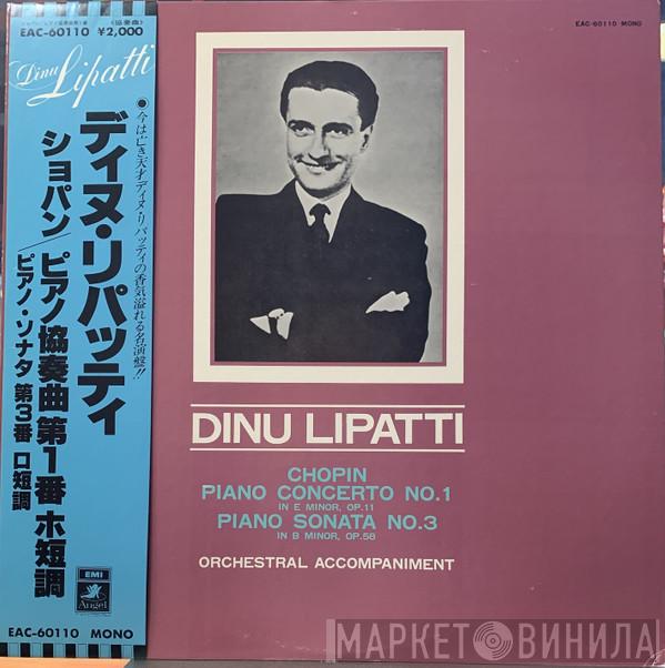 , Dinu Lipatti  Frédéric Chopin  - Piano Concerto No. 1 In E Minor, Op. 11 / Piano Sonata No. 3 In B Minor, Op. 58