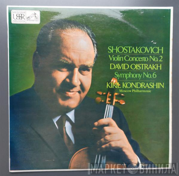 , Dmitri Shostakovich , David Oistrach , Kiril Kondrashin  Moscow Philharmonic Orchestra  - Violin Concerto No. 2 In C-Sharp Minor, Op. 129 / Symphony No.6 In B Minor, Op. 54.