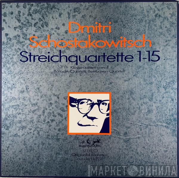 / Dmitri Shostakovich / Borodin String Quartet  Beethoven Quartet  - Streichquartette 1–15 · Klavierquintett G-Moll Op. 57