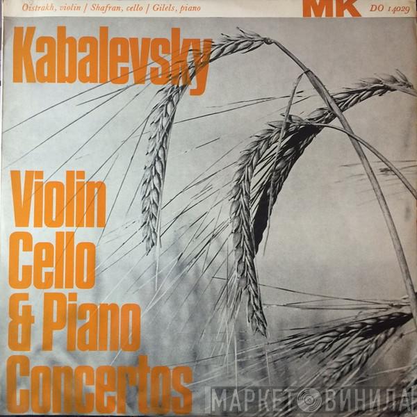 , Dmitry Kabalevsky / David Oistrach / Даниил Шафран  Emil Gilels  - Violin Cello & Piano Concertos