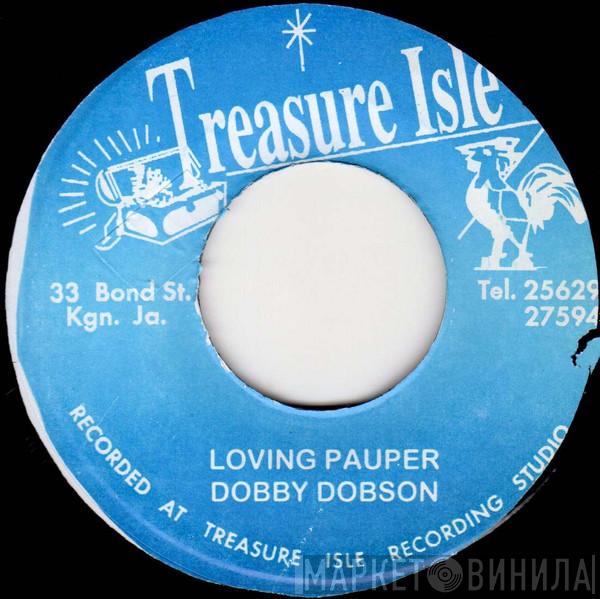 / Dobby Dobson  The Melodians  - Loving Pauper / I Will Get Along