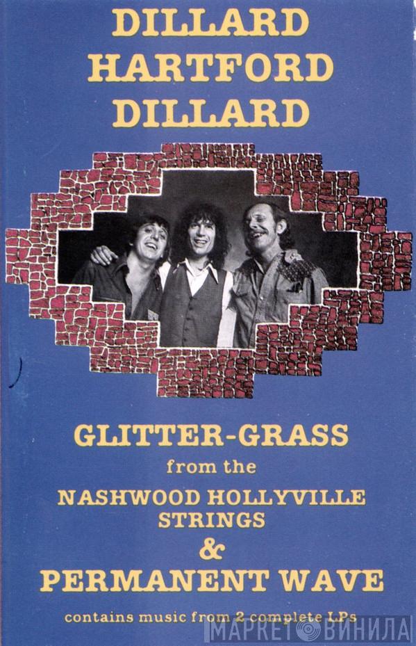 / Doug Dillard / John Hartford  Rodney Dillard  - Glitter Grass From The Nashwood Hollyville Strings & Permanent Wave