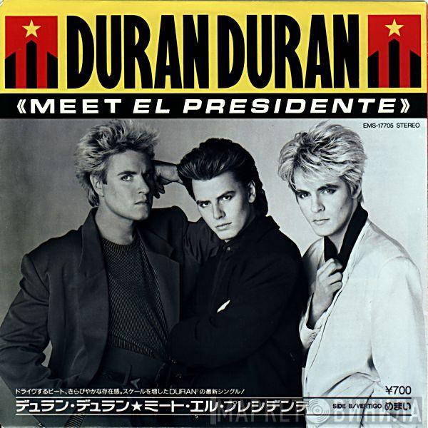 = Duran Duran  Duran Duran  - Meet El Presidente = ミート・エル・プレシデンテ