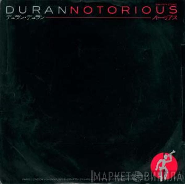 = Duran Duran  Duran Duran  - Notorious = ノトーリアス
