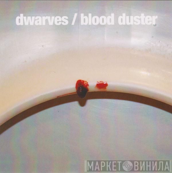 / Dwarves  Blood Duster  - Dwarves / Blood Duster