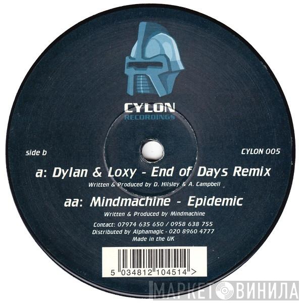 / Dylan & Loxy  Mindmachine  - End Of Days Remix / Epidemic