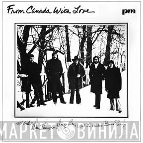 / Ed Bickert / Don Thompson  / Doug Riley / Pat LaBarbera  Bernie Senensky  - From Canada With Love