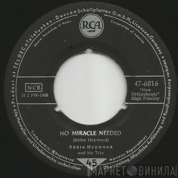 / Eddie Heywood Trio with Eddie Heywood Trio  Joe Reisman And His Orchestra  - No Miracle Needed / Begin The Beguine