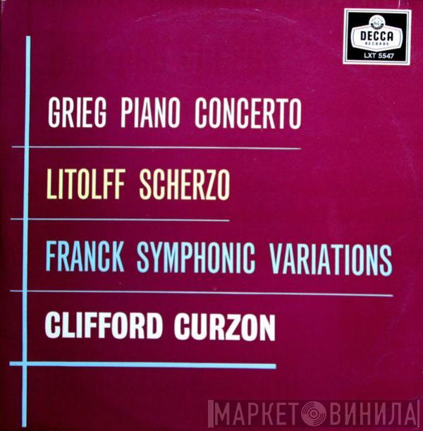 , Edvard Grieg , Henry Litolff , César Franck  Clifford Curzon  - Piano Concerto / Scherzo / Symphonic Variations
