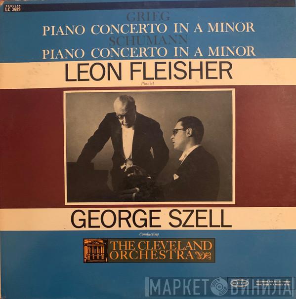 , Edvard Grieg / Robert Schumann , Leon Fleisher , George Szell  The Cleveland Orchestra  - Grieg · Piano Concerto In A Minor / Schumann · Piano Concerto In A Minor