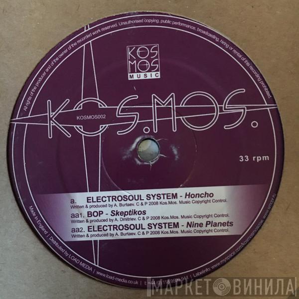/ Electrosoul System  Bop   - Honcho / Skeptikos / Nine Planets
