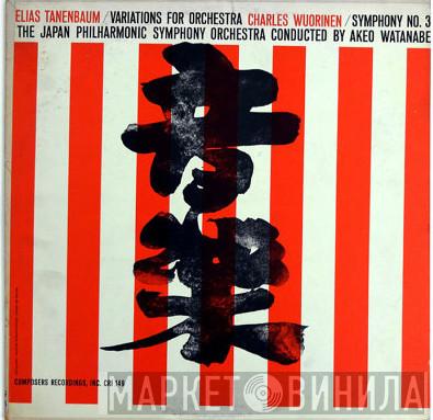 / Elias Tanenbaum , Charles Wuorinen Conducted By Japan Philharmonic Symphony Orchestra  Akeo Watanabe  - Variations For Orchestra / Symphony No. 3