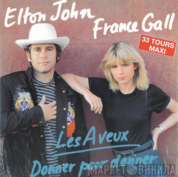 , Elton John  France Gall  - Les Aveux / Donner Pour Donner