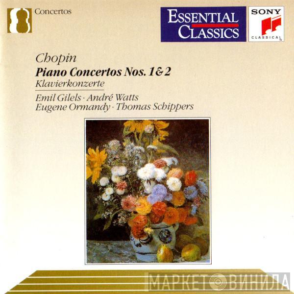- Emil Gilels - André Watts - Eugene Ormandy / Thomas Schippers  Frédéric Chopin  - Piano Concertos Nos. 1 & 2