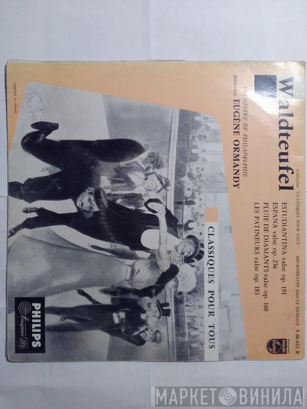 / Emil Waldteufel direction : The Philadelphia Orchestra  Eugene Ormandy  - Estudiantina / Espana / Pluie De Diamants / Les Patineurs