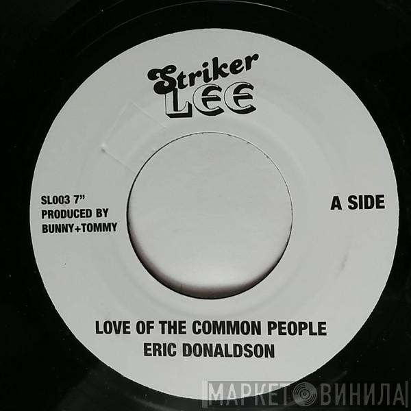 , Eric Donaldson  Dennis Alcapone  - Love Of The Common People / Guns Don't Bark